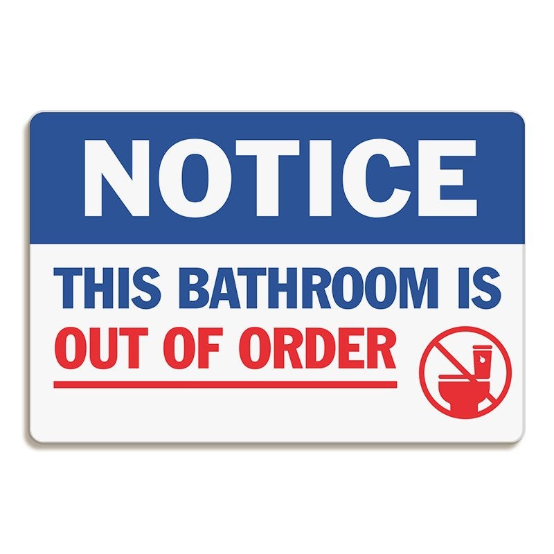 Notice Out of Order Bathroom Sign