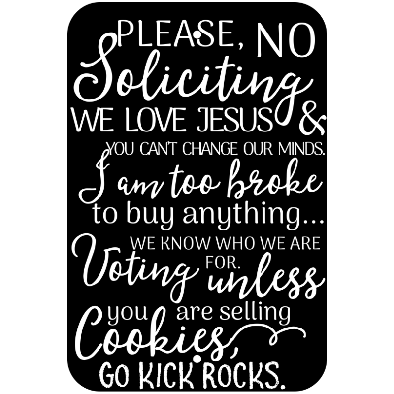 No Soliciting Kick Rocks Aluminum Sign