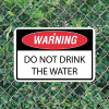 Mounted Horizontal Warning Do Not Drink the Water Sign
