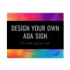 The custom horizontal 2-layer ADA sign with a black foreground and a rainbow gradient background