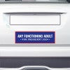 Any Functioning Adult Bumper Sticker on the bumper of a white car