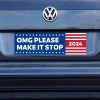 OMG Please Make It Stop Bumper Sticker on a gray car