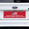 American Flag Funny Political Bumper Sticker on a white truck