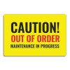 Caution Out of Order Maintenance Sign