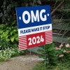 OMG Please Make It Stop Funny Political Yard Sign Next to Stairs