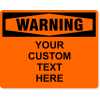 Custom Text Orange Warning Full Color Sign | 8" x 10"