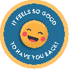 It Feels So Good To Have You Back Business Reopening Floor Decal