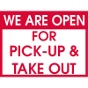 We are Open for Pick-up and Take Out Yard Sign