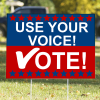 "Use Your Voice! Vote!" Yard Sign | 18" x 24"