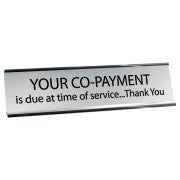 Your Co-Payment is Due 2" x 8" Desk Plate