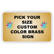 Full Color Custom Brass Sign - Pick Your Size