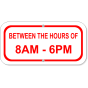 Between Hours Of 6" x 12" Aluminum Add-On Sign 