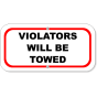 Violators Towed 6" x 12" Aluminum Sign 