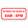 Between Hours Of 6" x 12" Aluminum Add-On Sign 