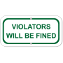 Violators Fined Add-On 6" x 12" Green Aluminum Sign 