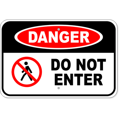 Danger Do Not Enter Aluminum Sign | 12" x 18"