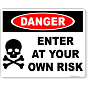 Danger Enter Own Risk 8" x 10" Full Color Sign 
