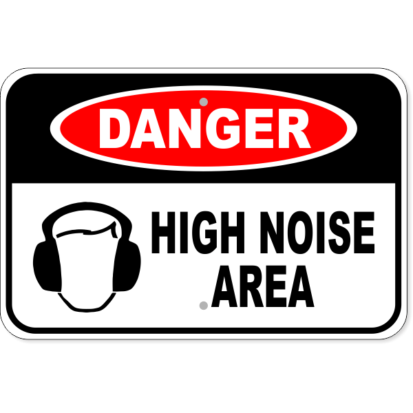 Danger High Noise Area 12" x 18" Aluminum Sign 