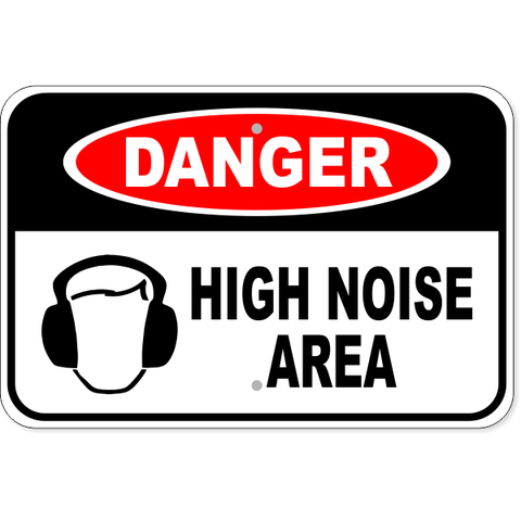 Danger High Noise Area 12" x 18" Aluminum Sign