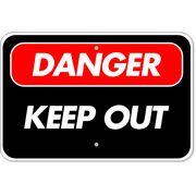 Danger Keep Out 12" x 18" Aluminum Sign