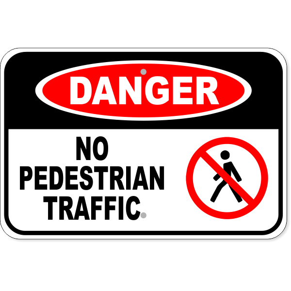 Danger No Pedestrian Traffic Icon 12" x 18" Aluminum Sign 