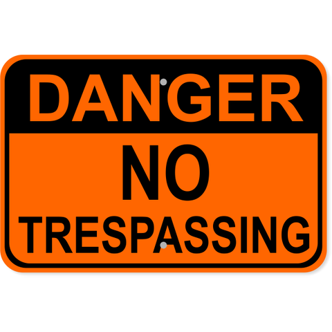 Danger No Trespassing 12" x 18" Aluminum Sign