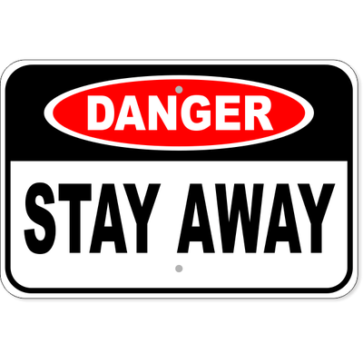 Danger Stay Away Aluminum Sign | 12" x 18"