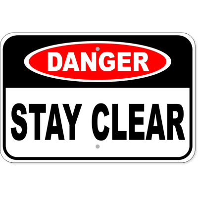 Danger Stay Clear Aluminum Sign | 12" x 18"