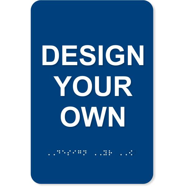 Design Your Own 9" x 6" ADA Braille Sign