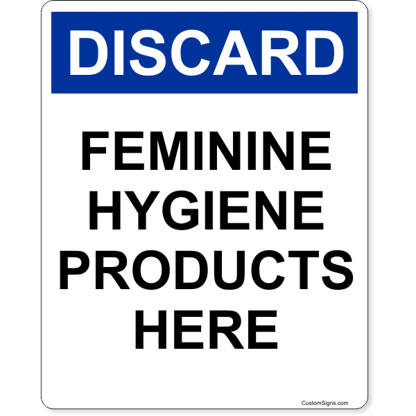 Discard Feminine Hygiene Products Here 10" x 8" Full Color Sign
