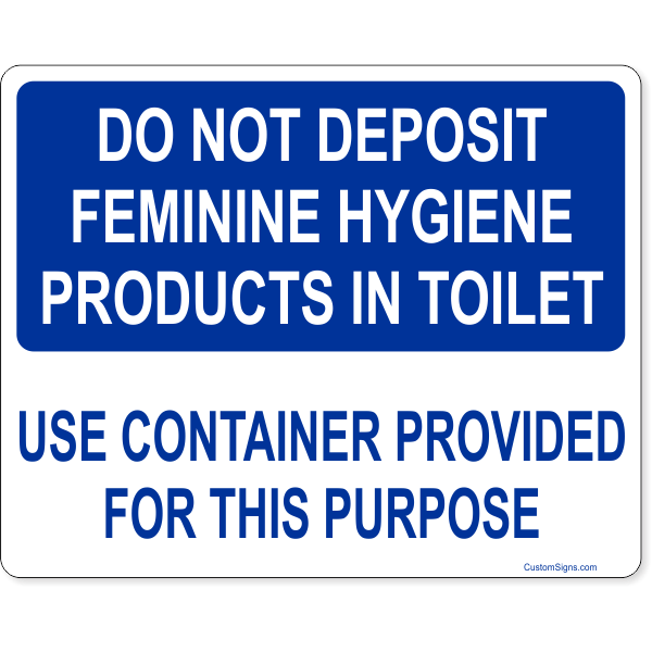 Do Not Deposit Feminine Hygiene Products In Toilet 8" x 10" Full Color Sign