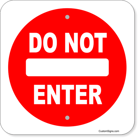 Do Not Enter 12" x 12" Aluminum Sign