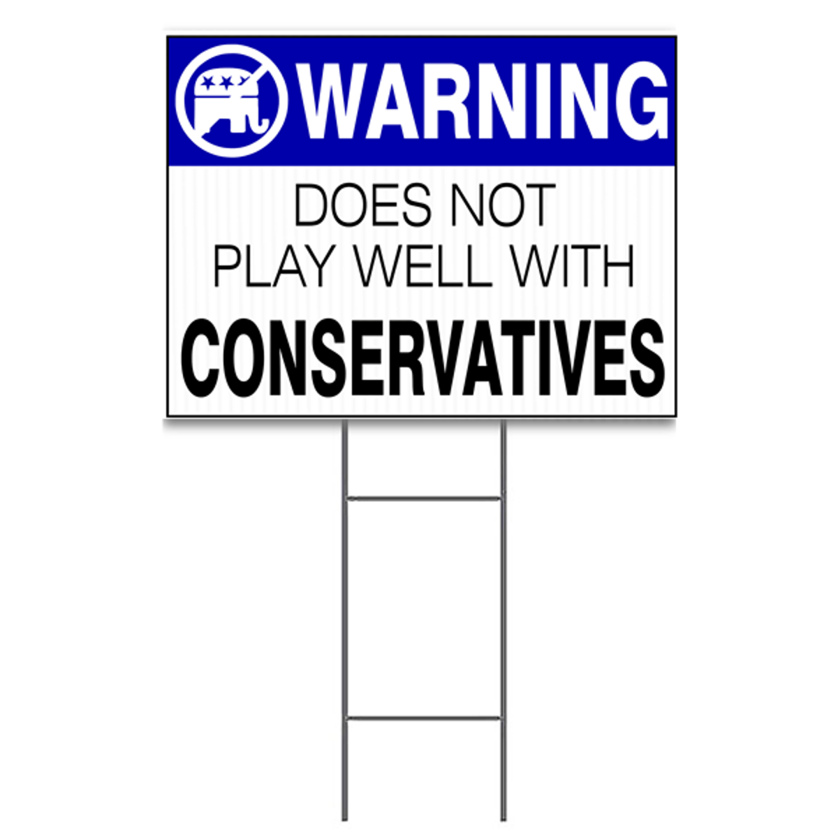 Warning Does Not Play Well With Conservatives Yard Sign | 18" x 24"
