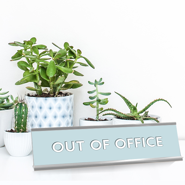 Out of Office Desk Sign On Desk