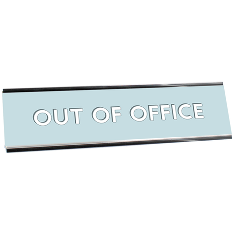 Out of Office Full Color Plastic Office Desk Plate with Aluminum Holder