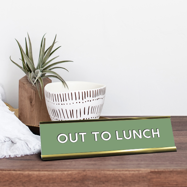Out to Lunch Desk Sign On Desk