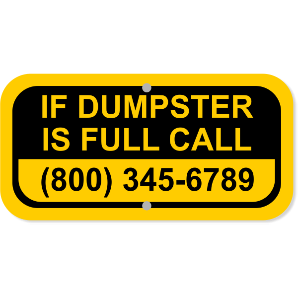 Dumpster Full Contact 6" x 12" Aluminum Sign
