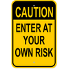 Enter At Your Own Risk Aluminum Sign | 18" x 12"