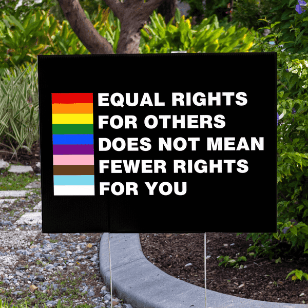 Equal Rights Pride Yard Sign Lifestyle