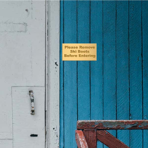 Custom Engraved Brass Plate Saying Please Remove Ski Boots Before Entering