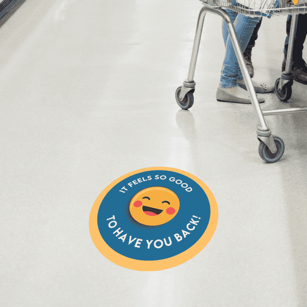 It Feels So Good To Have You Back Business Reopening Floor Decal