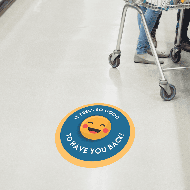It Feels So Good To Have You Back Business Reopening Floor Decal