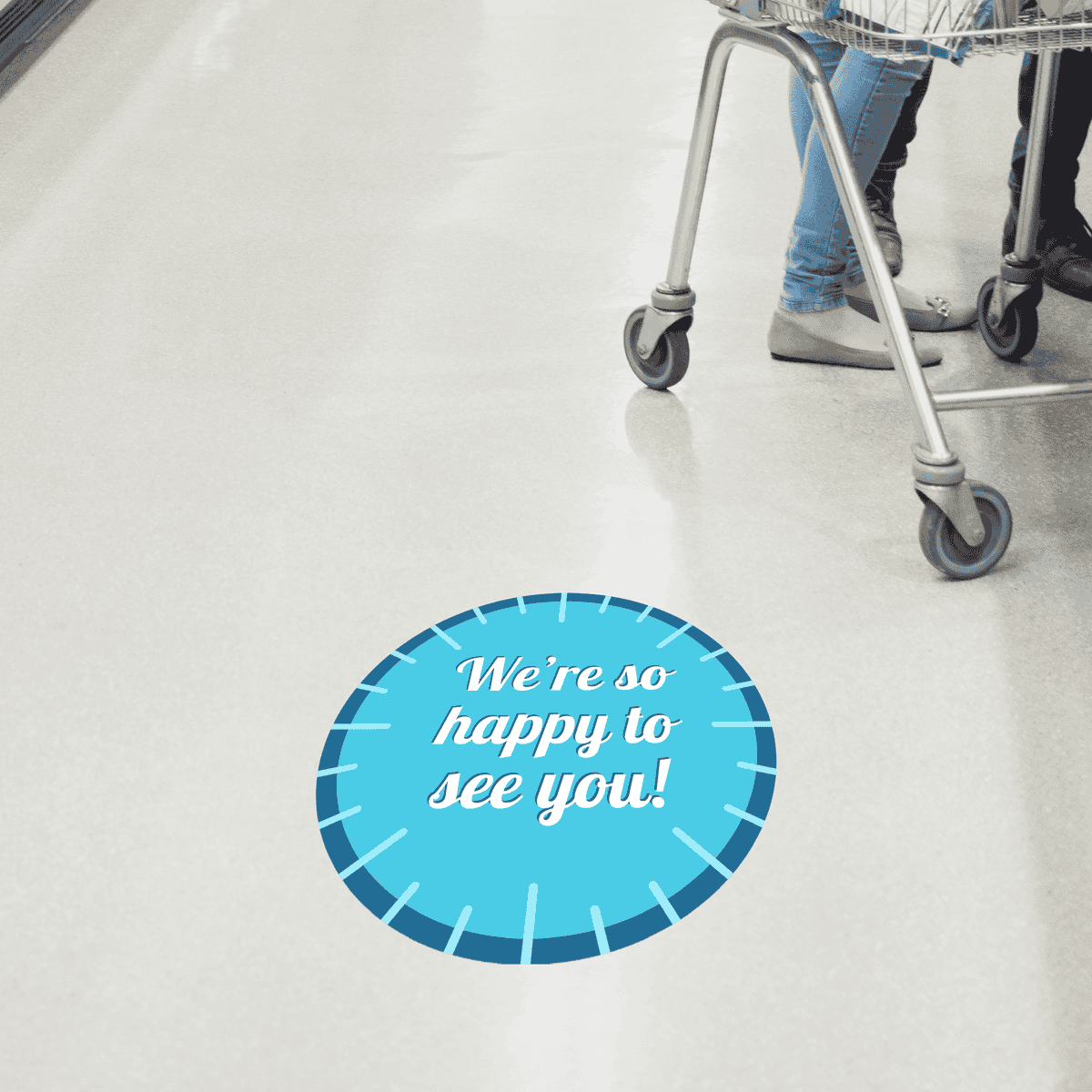 We're So Happy to See You Business Reopening Floor Decal