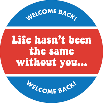 Life Hasn't Been the Same Without You Business Reopening Floor Decal