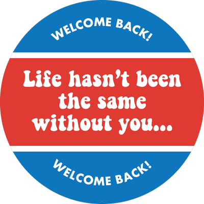 Life Hasn't Been the Same Without You Business Reopening Floor Decal