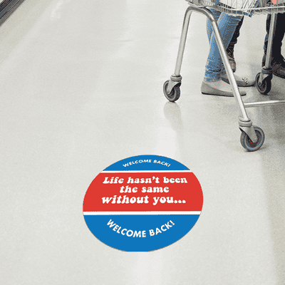 Life Hasn't Been the Same Without You Business Reopening Floor Decal - alternate view