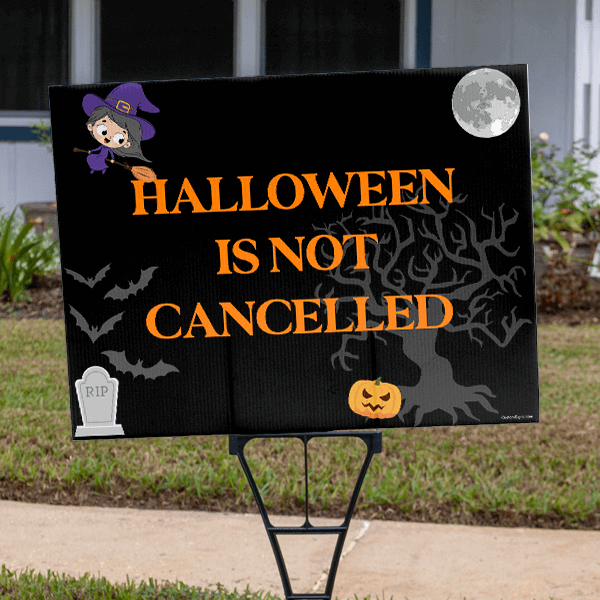Cute Halloween Is Not Cancelled Yard Sign