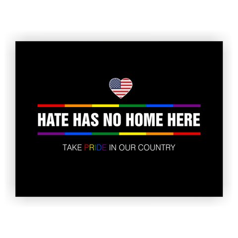 Hate Has No Home Here Pride Yard Sign