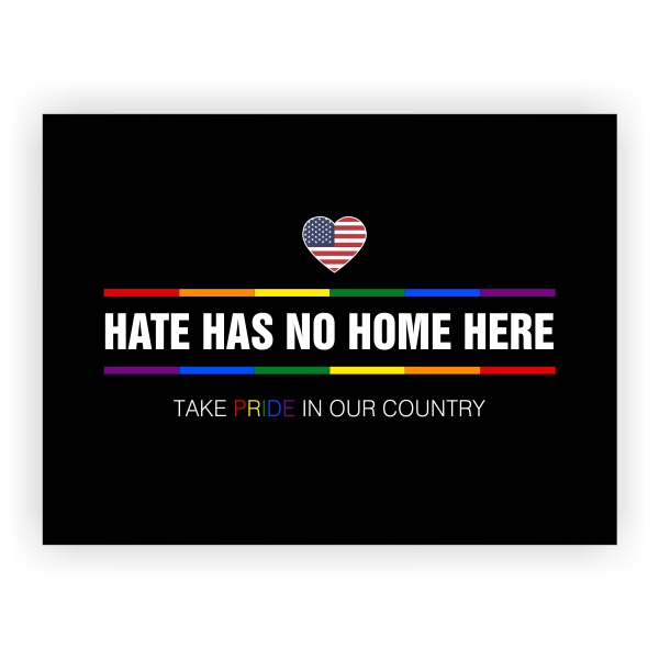 Hate Has No Home Here Pride Yard Sign