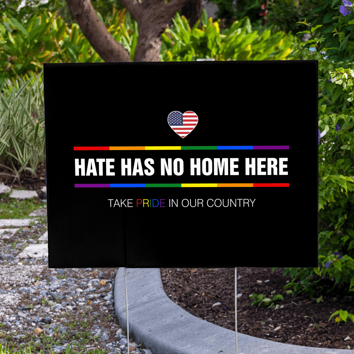 Hate Has No Home Here Pride Yard Sign 